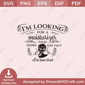 I M Looking For A Moisturizer SVG