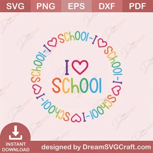 I Love School SVG
