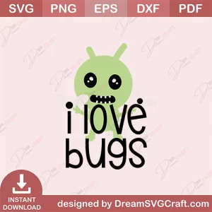 I Love Bugs SVG