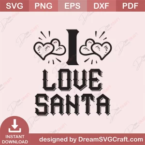 I Love Santa SVG