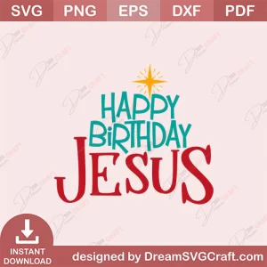 Happy Birthday Jesus SVG