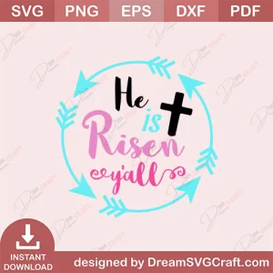He Is Risen Yall SVG