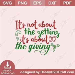 Its Not About The Getting Its About The Giving SVG