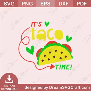 Its Taco Time SVG