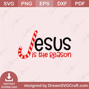 Jesus Is The Reason SVG