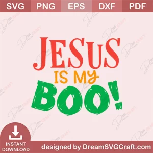 Jesus Is My Boo SVG