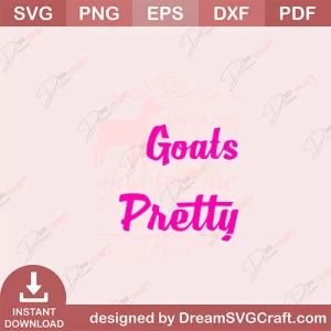 Buy Me Goats And Tell Me I Am Pretty SVG