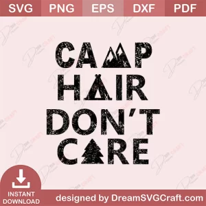Camp Hair Dont Care SVG