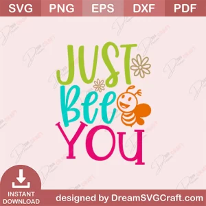 Just Bee You SVG