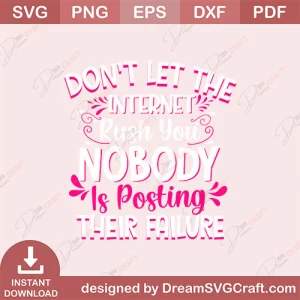 Dont Let The Internet Nobody Is Posting Their Failure SVG