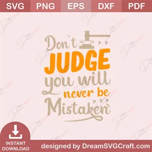 Dont Jude you Will Never Be Mistaken SVG