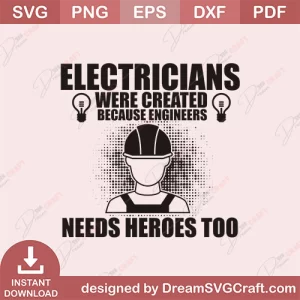 Electricians Were Created Because Engineers SVG