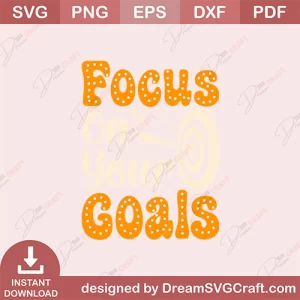 Focus On Your Goals SVG