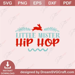 Little Mister Hip Hop SVG