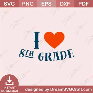 I Heart 8th Grade SVG