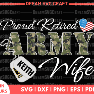 Proud Retired Army Wife SVG Files for Cricut - Military Spouse Crafts
