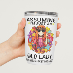 Charming 'Assuming I Am Just An Old Lady Was Your First Mistake' PNG for Sublimation