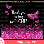 Express Gratitude with Our Thank You For Being Awesome PNG for Sublimation | Creative Designs for Your DIY Projects