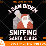 I Saw Biden Sniffing Santa Claus Funny SVG for Cricut - Hilarious Christmas Designs