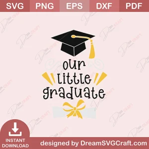 Our Little Graduate SVG