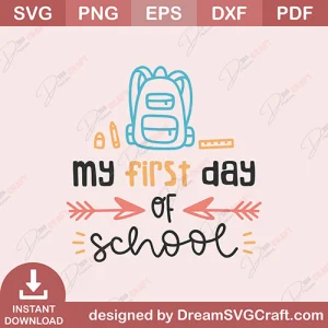 My First Day Of School SVG