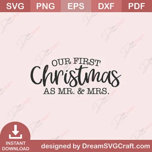 Our First Christmas As Mr And Mrs SVG