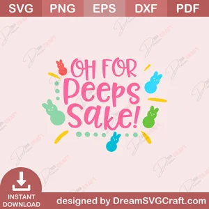 Oh Peeps Sake SVG