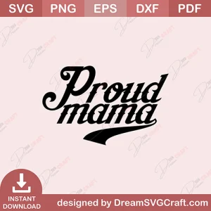 Proud Mama SVG