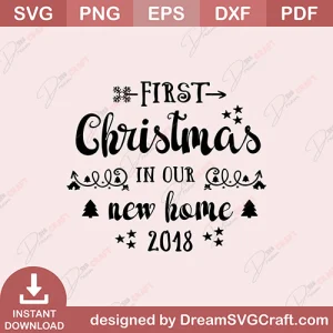 First Christmas In Our New Home SVG