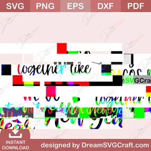 We Go Together Like Tacos Tuesday SVG