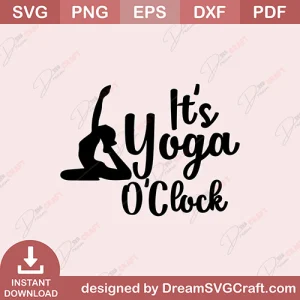 Its Yoga O Clock SVG