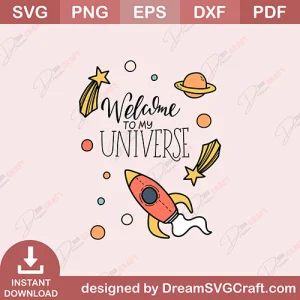 Welcome To My Universe SVG