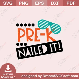 Pre K Nailed It SVG