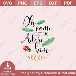 Oh Come Let Us Adore Him SVG