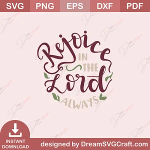 Rejoice In The Lord Always SVG