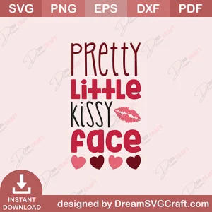 Pretty Little Kissy Face SVG