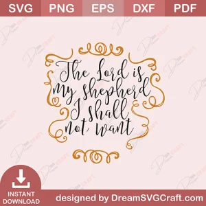 The Lord Is My Shepherd I Shall Not Want SVG