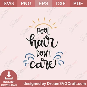 Pool Hair Dont Care SVG