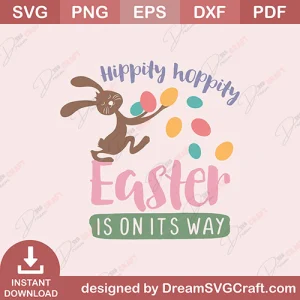 Hippity Hoppity Easter Is On Its Way SVG