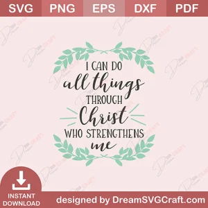 I Can Do All Things Through Christ SVG