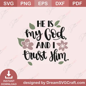 He Is My God And I trust Him SVG