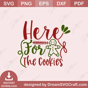 Here For The Cookies SVG