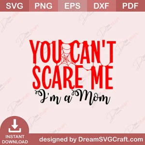 You cant Scare Me SVG
