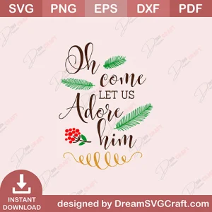 Oh Come let Us Adore Him SVG