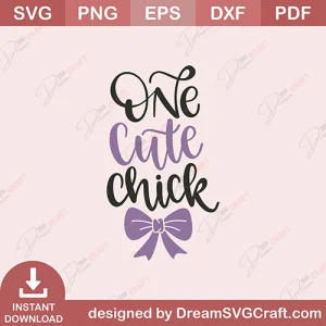 One Cute Chick SVG
