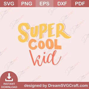 Super Cool Kid SVG