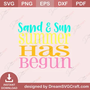 Sand And Sun Summer Has Begun SVG