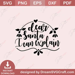 Dear Santa I Can Explain SVG