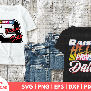 Raise Hell Praise Dale SVG File Instant Download