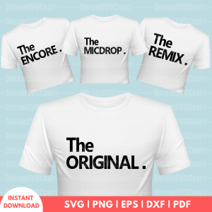 The Original SVG, The Micdrop Svg, The Remix SVG, The Encore SVG